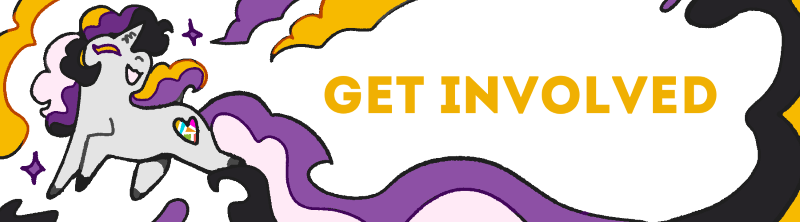 cartoon unicorn with the non-binary flag colors. text reads: get involved